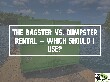 Dumpster Vs. Bagster®